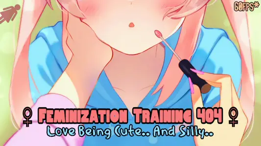 [MsMitsuko]Feminization404“LoveBeingCute..AndSilly..”